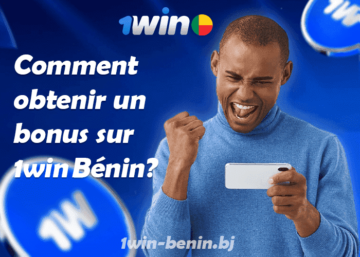 Comment obtenir un bonus sur 1win Bénin