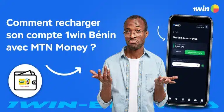 Comment recharger son compte 1win Bénin avec MTN Money