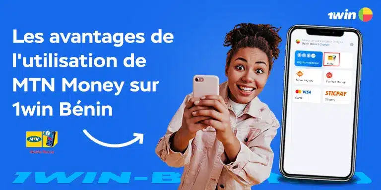 Quels sont les avantages de l'utilisation de MTN Money sur 1win Bénin ?