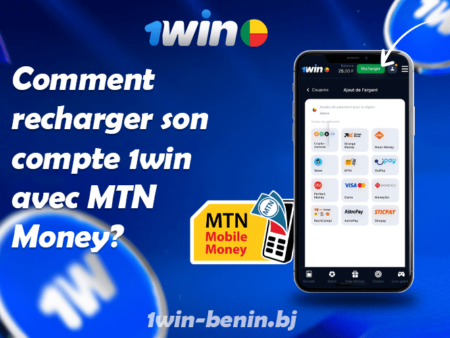 Comment recharger son compte 1win avec MTN Money?