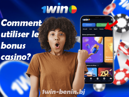 1win Bénin : comment utiliser le bonus casino?