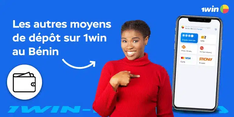 Les autres moyens de dépôt sur 1win au Bénin