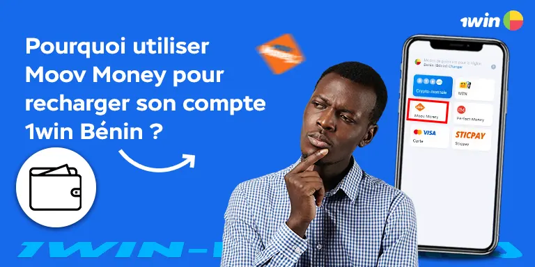 Pourquoi utiliser Moov Money pour recharger son compte 1win Bénin ?