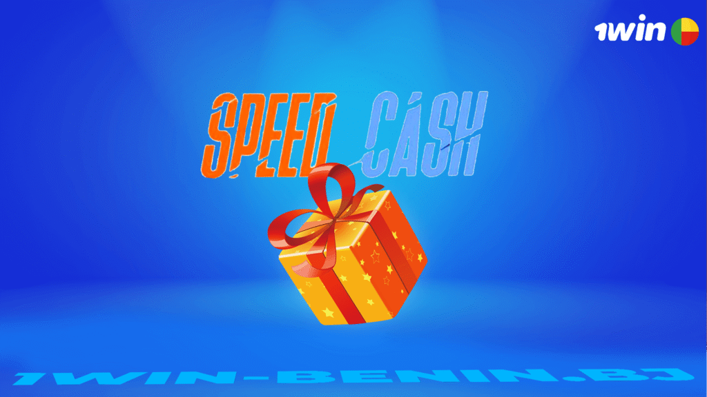 Bonus Speed Cash 1win disponibles au Bénin